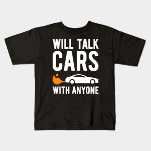 Will Talk Cars With Anyone - 4 Kids T-Shirt